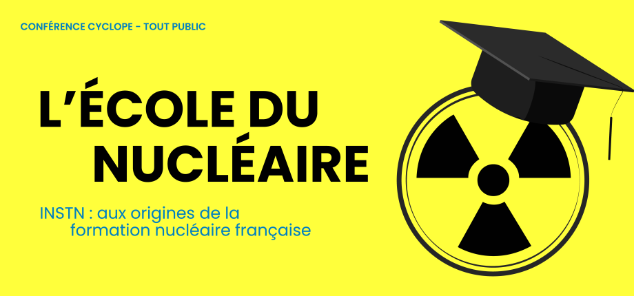 L’école du nucléaire | INSTN : aux origines de la formation nucléaire française