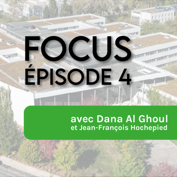 Focus (Ep. 4) avec Dana Al Ghoul